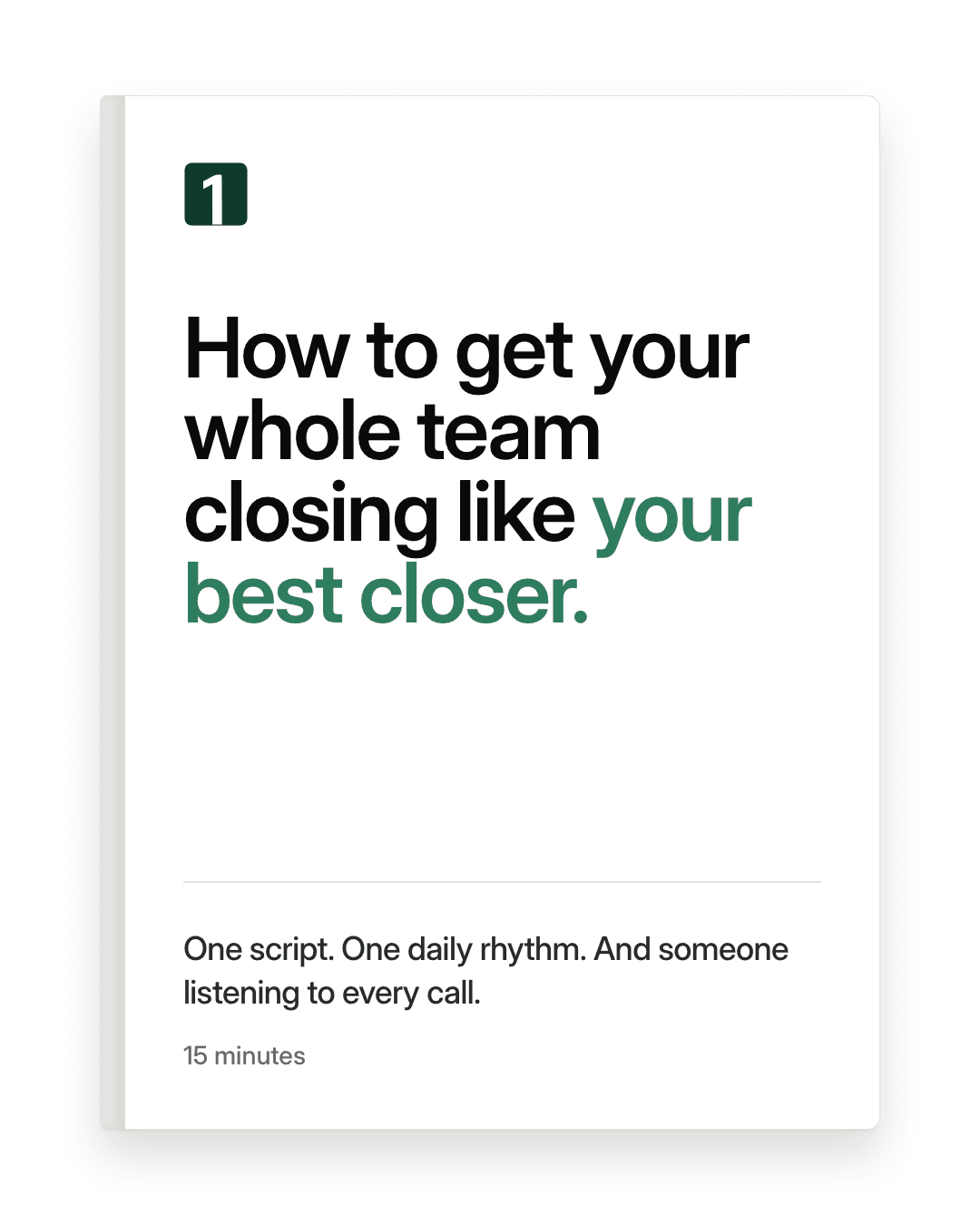 Front cover of the training: How to get your whole team closing like your best closer.